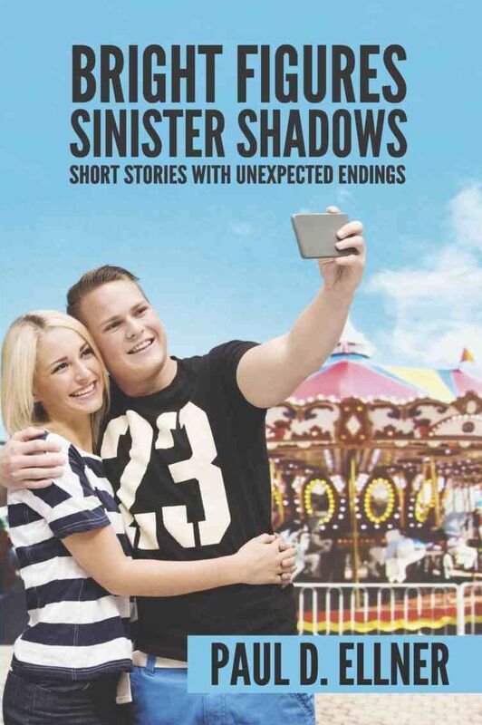 BRIGHT FIGURES SINISTER SHADOWS: Short Stories with Unexpected Endings