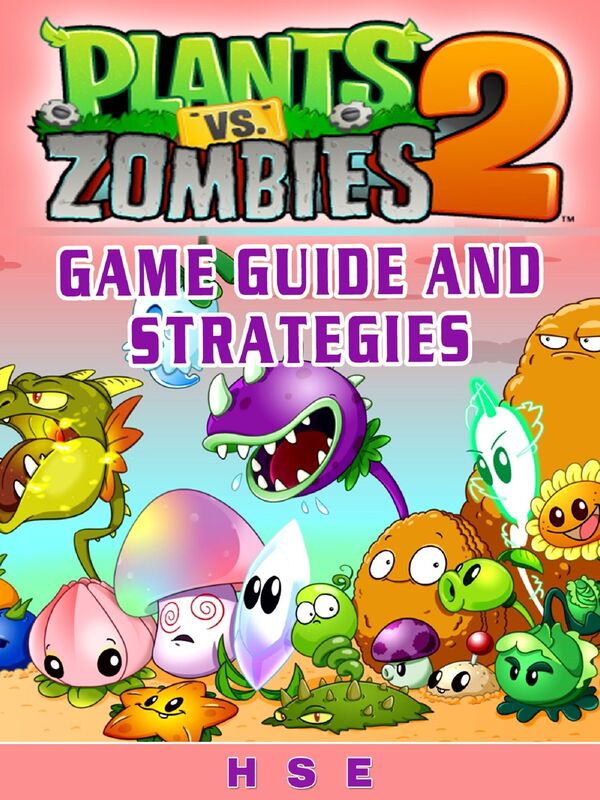 Plants Vs Zombies 2 Game Guide and Strategies