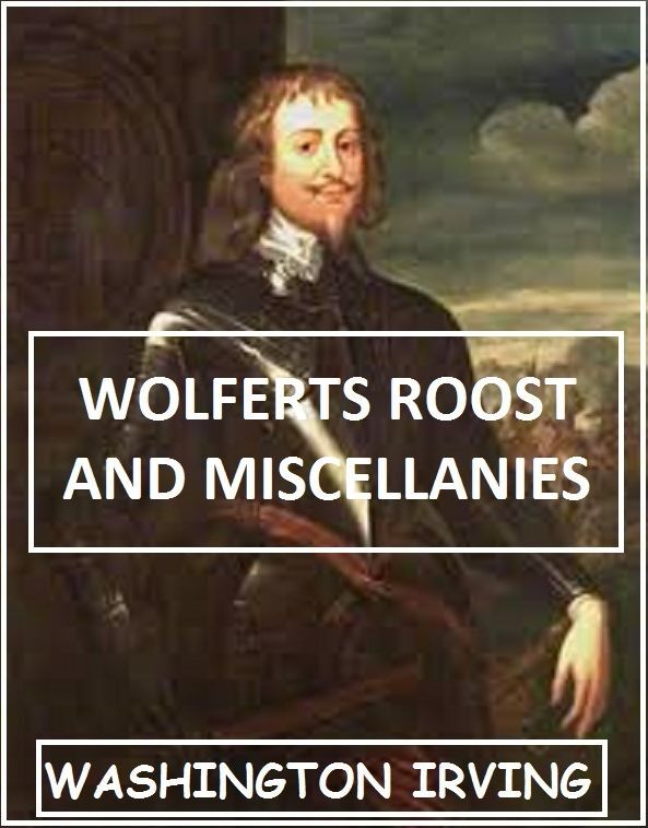 Wolferts Roost and Miscellanies