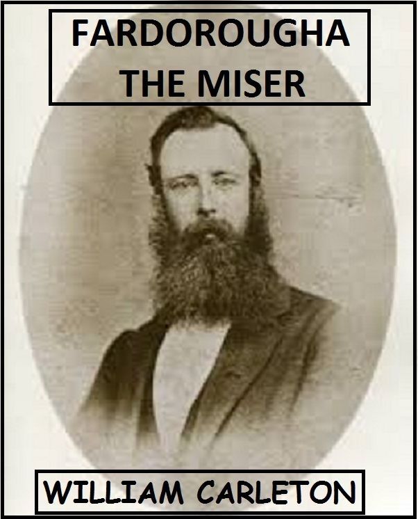 Fardorougha, The Miser