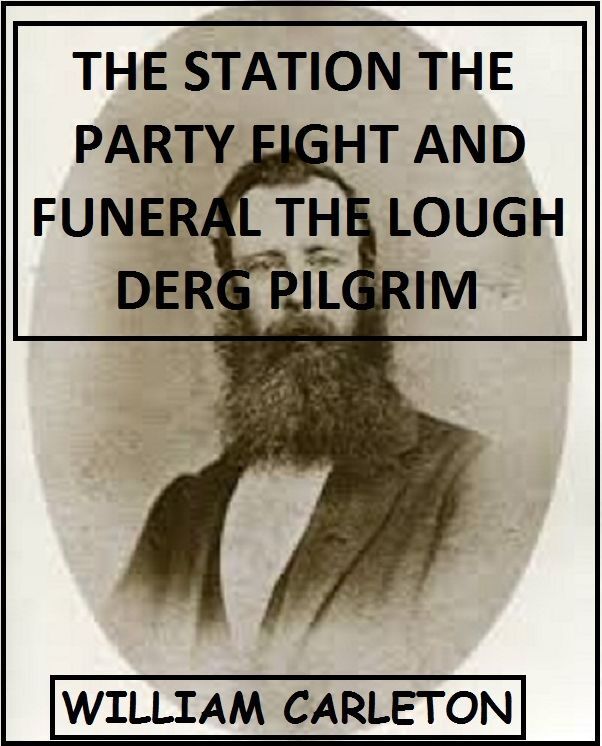The Station; The Party Fight And Funeral The Lough Derg Pilgrim
