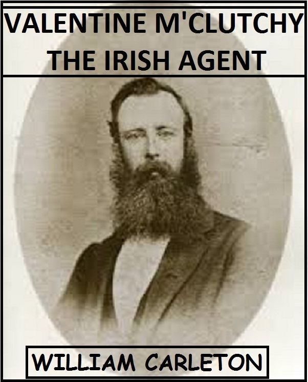 Valentine M'Clutchy, The Irish Agent