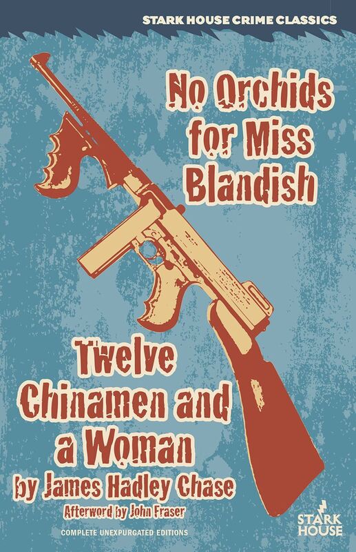 No Orchids for Miss Blandish / Twelve Chinamen and a Woman