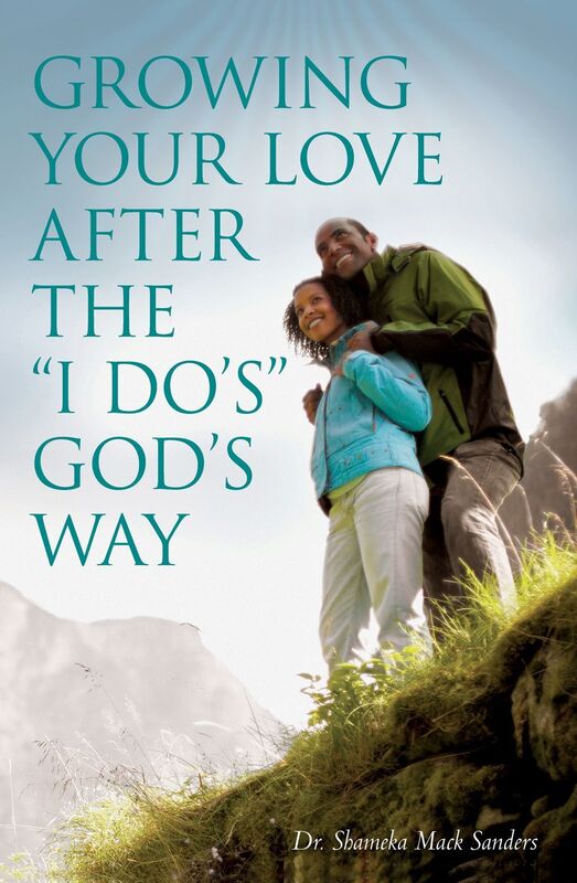 Growing Your Love After The "I Do's" God's Way