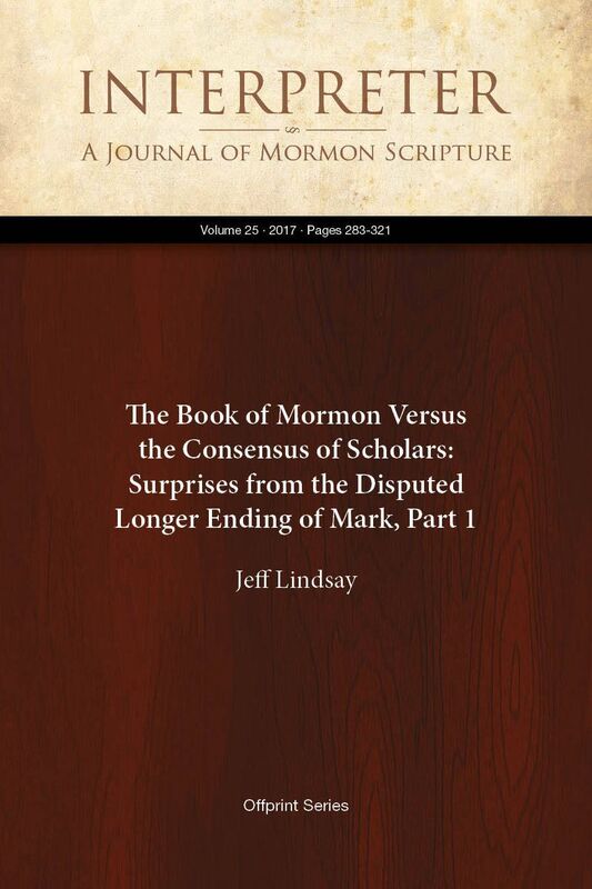 The Book of Mormon Versus the Consensus of Scholars: Surprises from the Disputed Longer Ending of Mark, Part 1