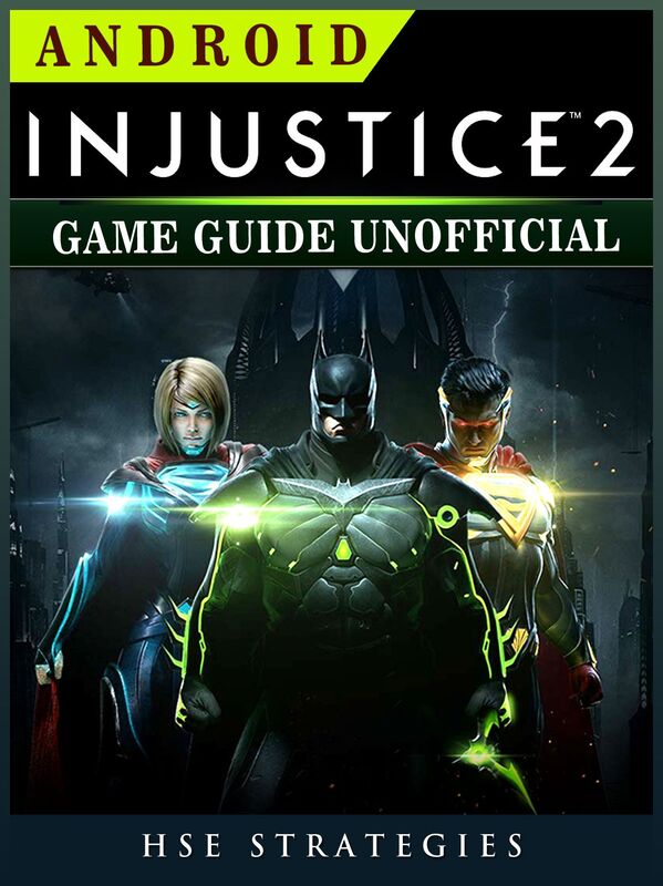 Injustice 2 Android Game Guide Unofficial