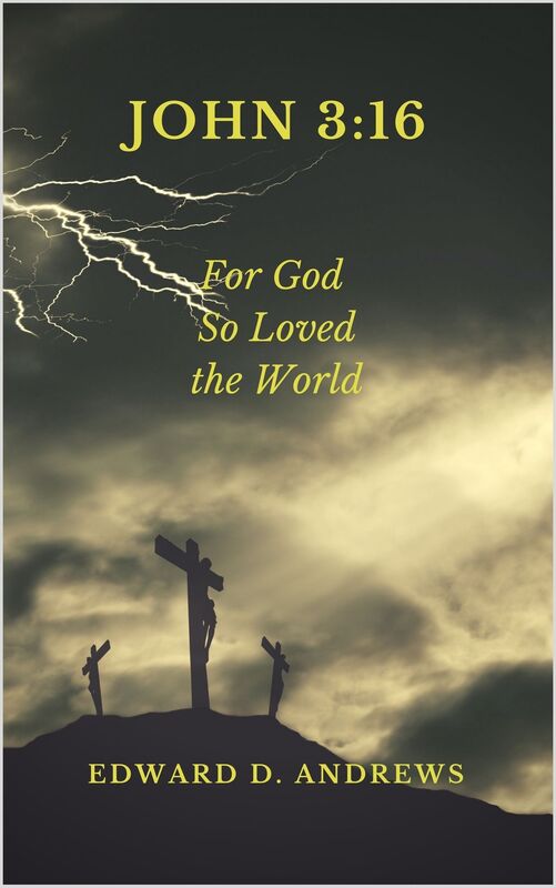 JOHN 3:16: For God So Loved the World