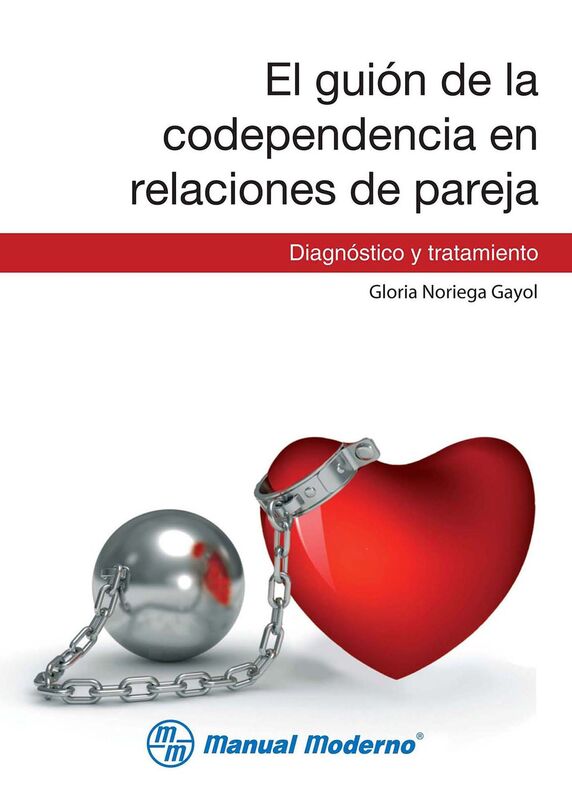 El guion de la codependencia en relaciones de pareja. Diagnostico y tratamiento