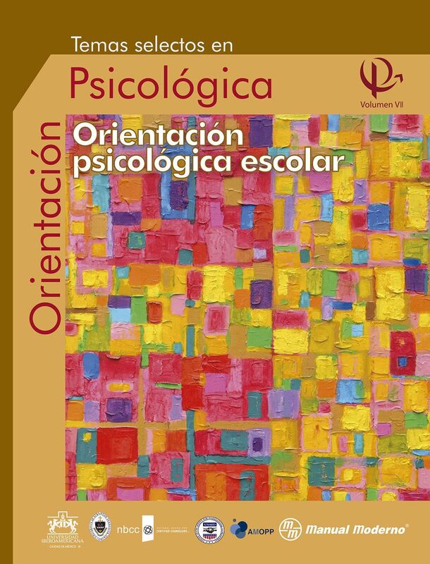 Temas selectos en orientacion psicologica Vol. VII. Orientacion psicologica escolar