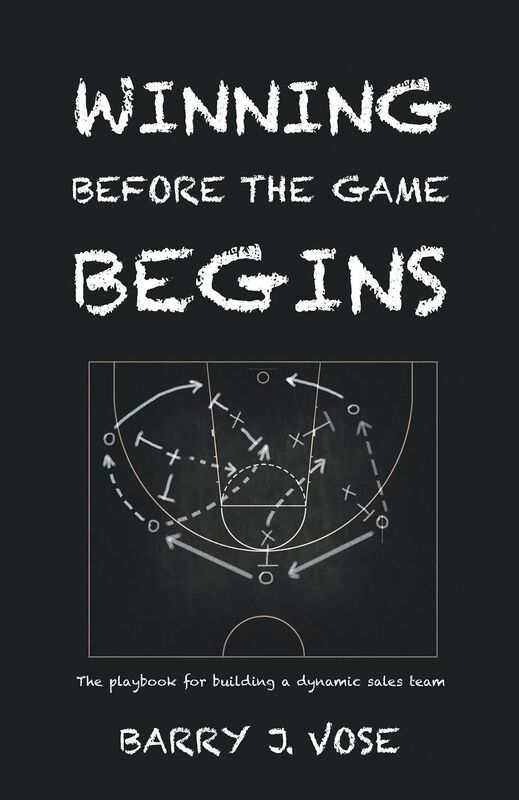 Winning Before the Game Begins: A Reference Guide to Building and Growing a Sales Team