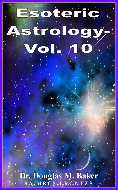 ESOTERIC ASTROLOGY VOL. 10