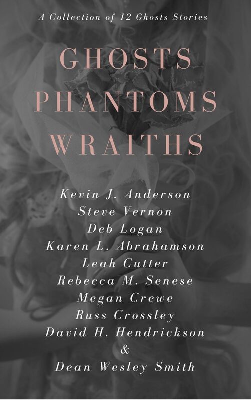 Ghosts Phantoms Wraiths: 12 Ghost Tales and Those They Haunt