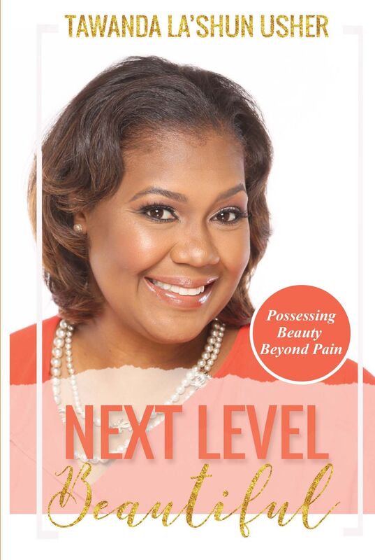 Next Level Beautiful: Possessing Beauty Beyond Pain