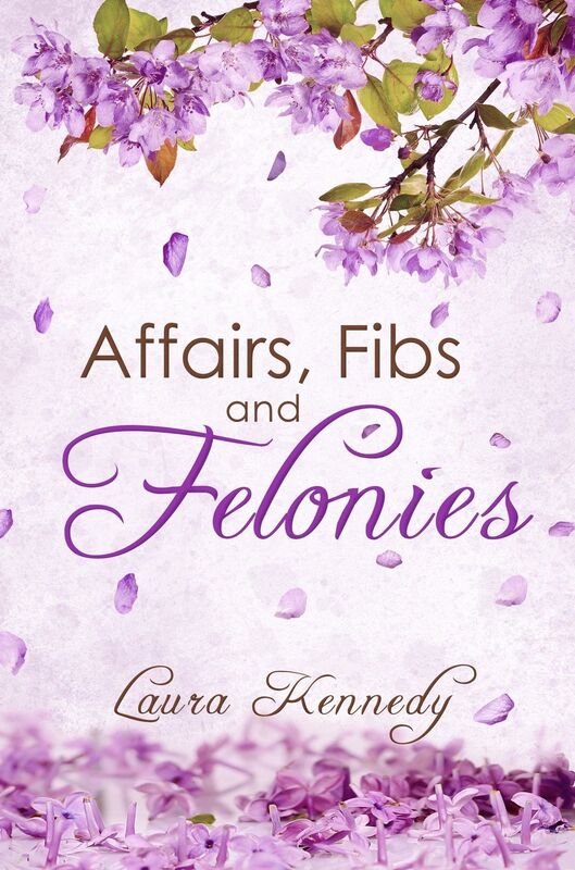 Affairs, Fibs and Felonies