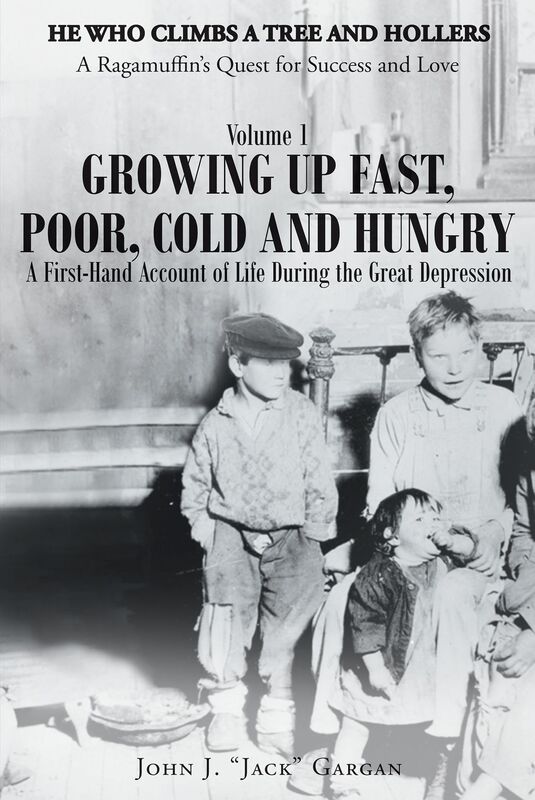 Growing Up Fast, Poor, Cold, and Hungry: A First-Hand Account of Life During the Great Depression