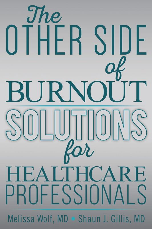 The Other Side of Burnout: Solutions for Healthcare Professionals