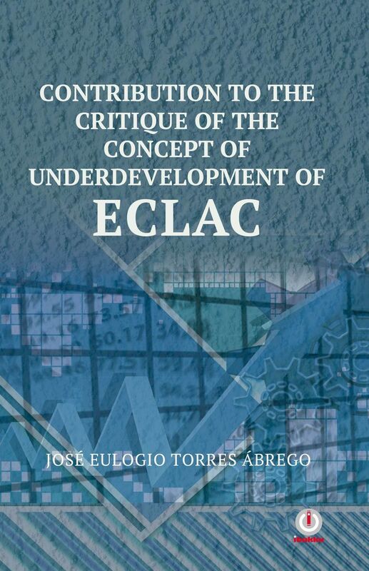 Contribution To The Critique Of The Concept Of Underdevelopment Of ECLAC