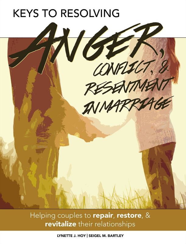Keys to Resolving Anger, Conflict, & Resentment in Marriage
