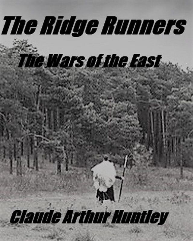 The Ridge Runners, The Wars of the East