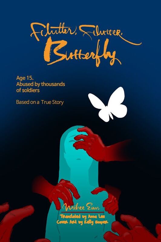 Flutter, Flutter, Butterfly: Age 15. Abused by thousands of soldiers Based on a True Story