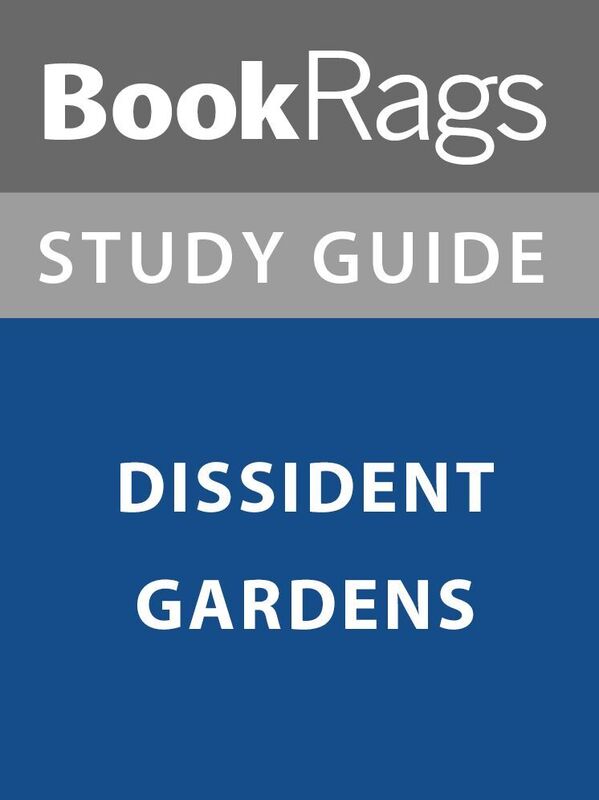 Summary & Study Guide: Dissident Gardens