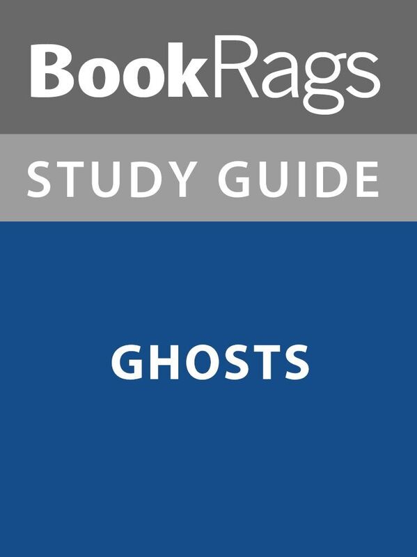 Summary & Study Guide: Ghosts