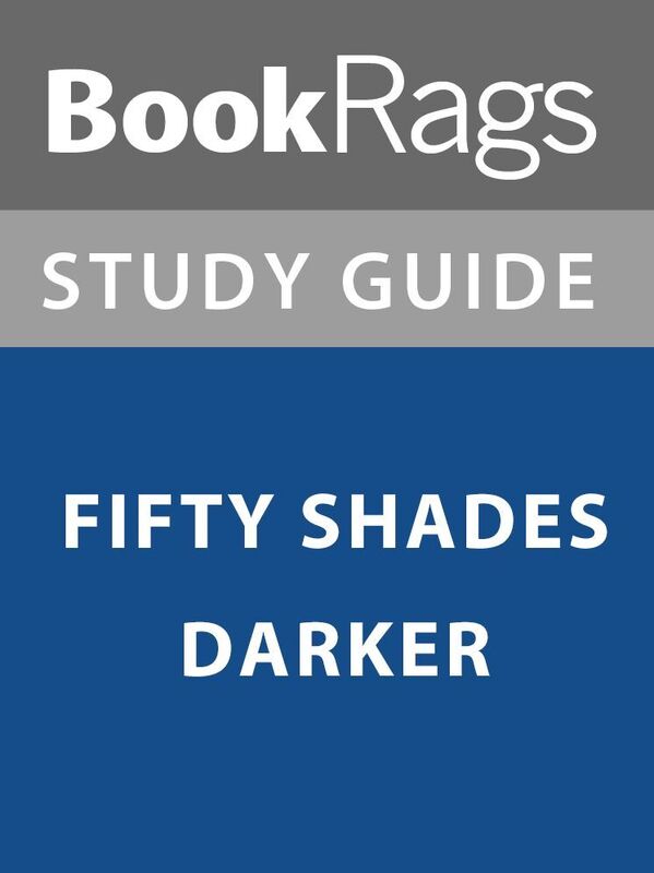 Summary & Study Guide: Fifty Shades Darker