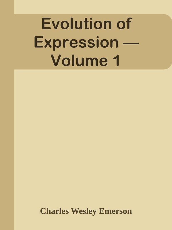 Evolution of Expression Volume 1