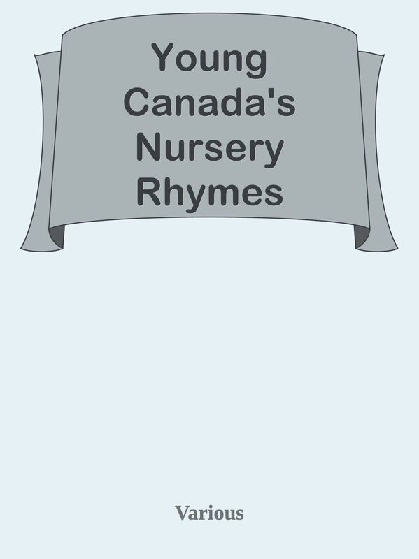 Young Canada's Nursery Rhymes