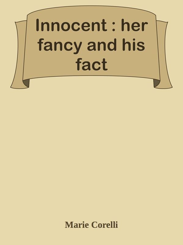 Innocent : her fancy and his fact