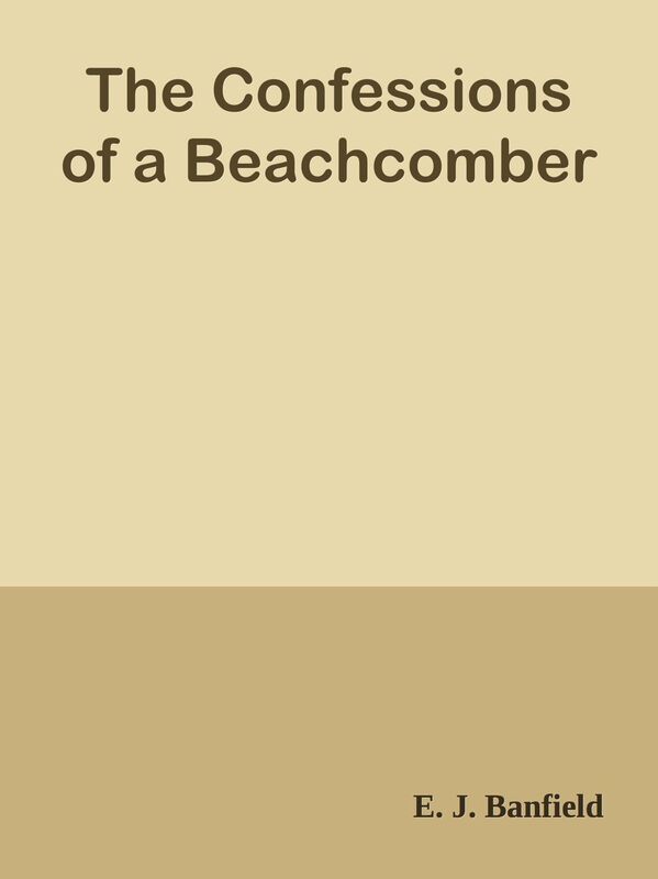 The Confessions of a Beachcomber