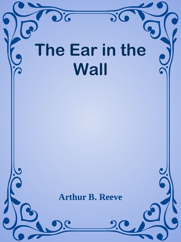 The Ear in the Wall