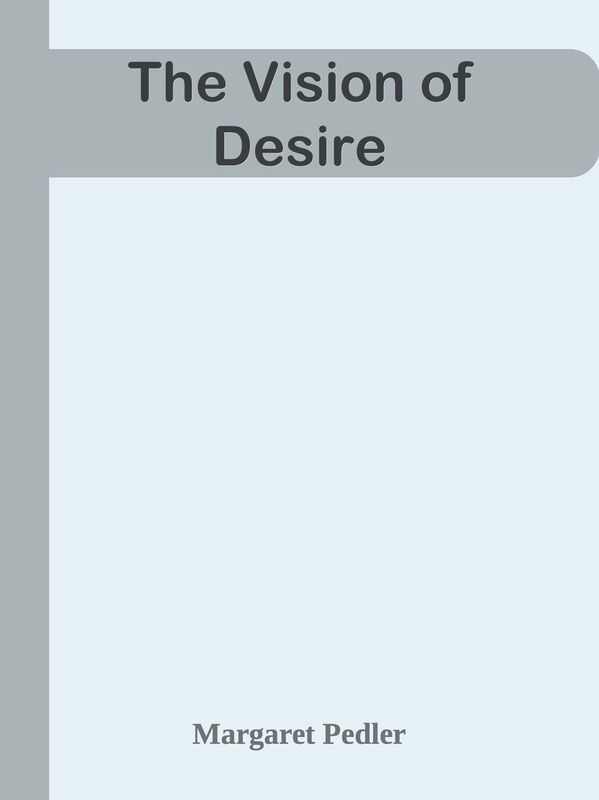 The Vision of Desire