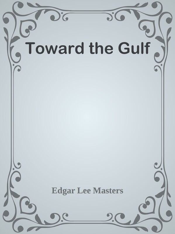 Toward the Gulf