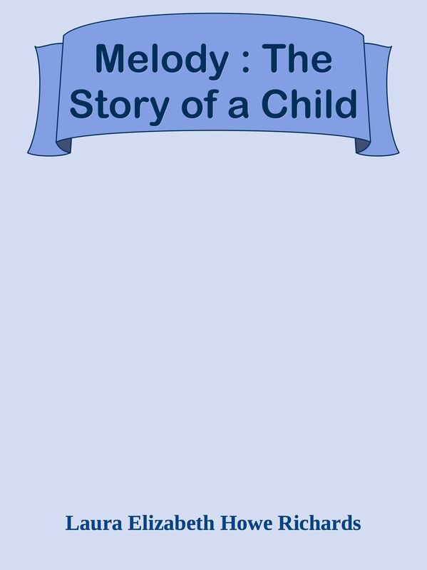 Melody : The Story of a Child