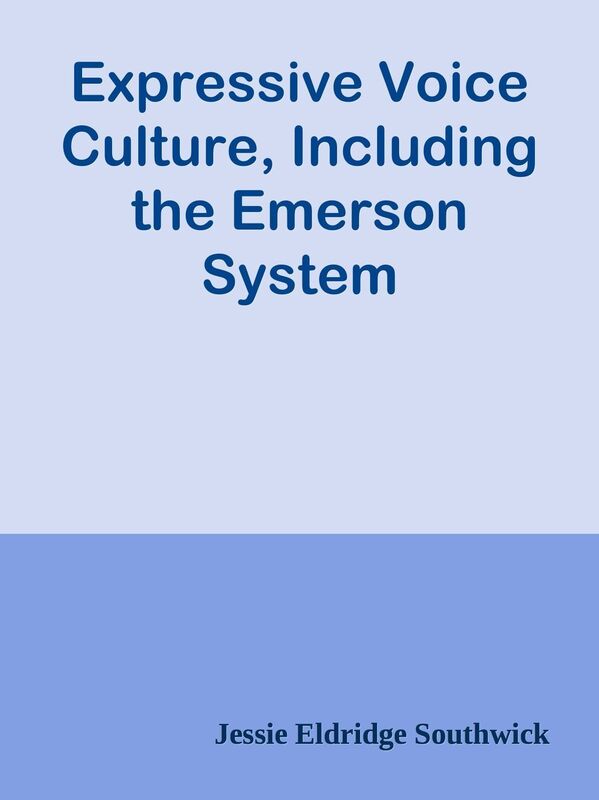 Expressive Voice Culture, Including the Emerson System