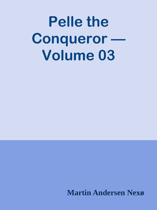 Pelle the Conqueror Volume 03