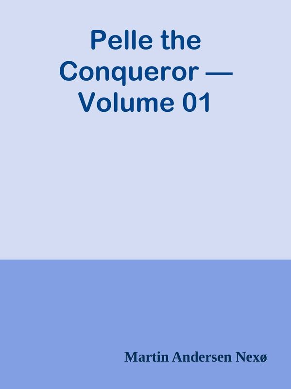 Pelle the Conqueror Volume 01