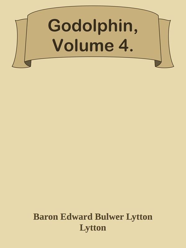 Godolphin, Volume 4.