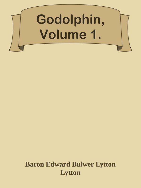 Godolphin, Volume 1.