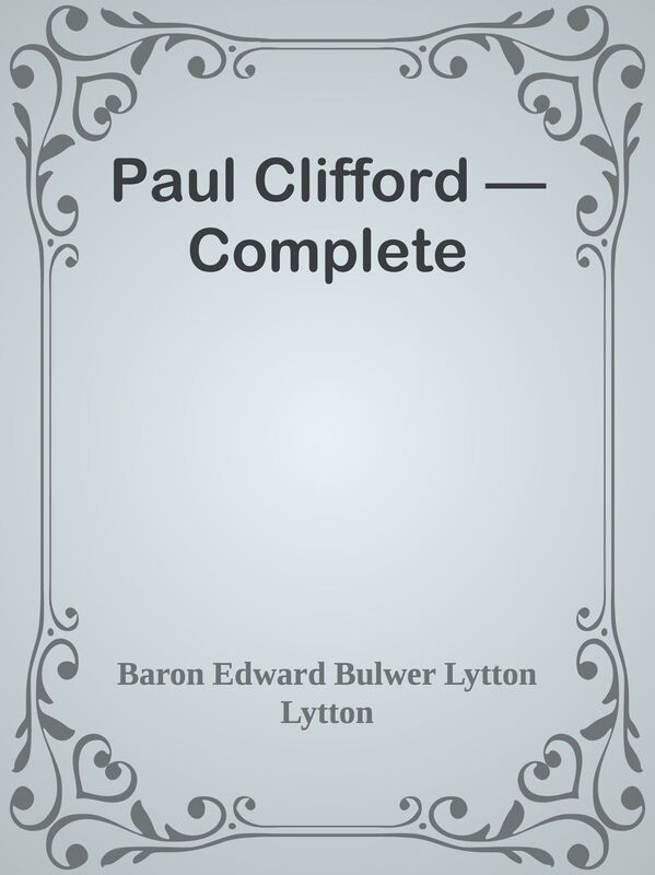 Paul Clifford Complete