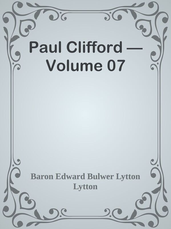Paul Clifford Volume 07