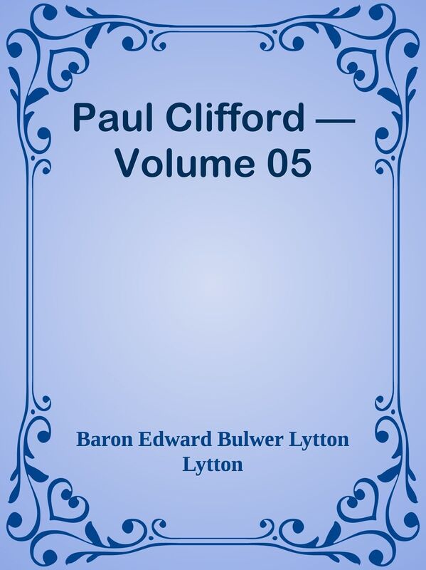 Paul Clifford Volume 05