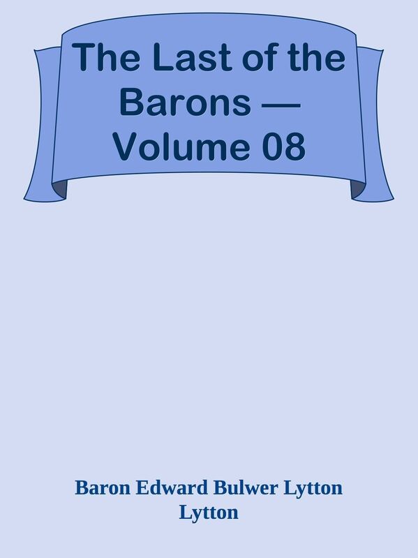 The Last of the Barons Volume 08