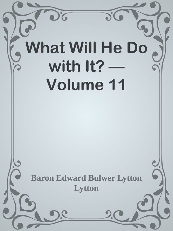 What Will He Do with It? Volume 11