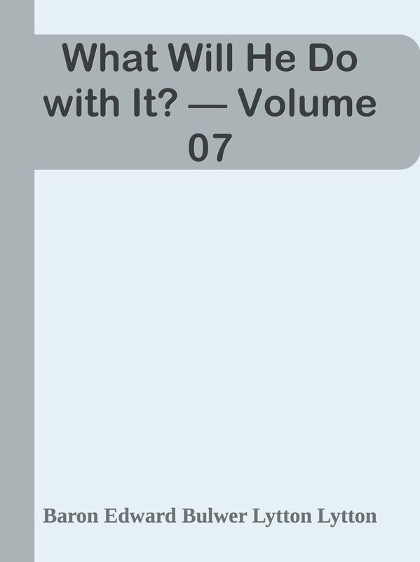 What Will He Do with It? Volume 07