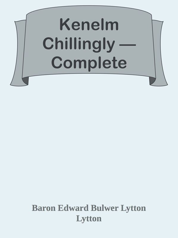 Kenelm Chillingly Complete