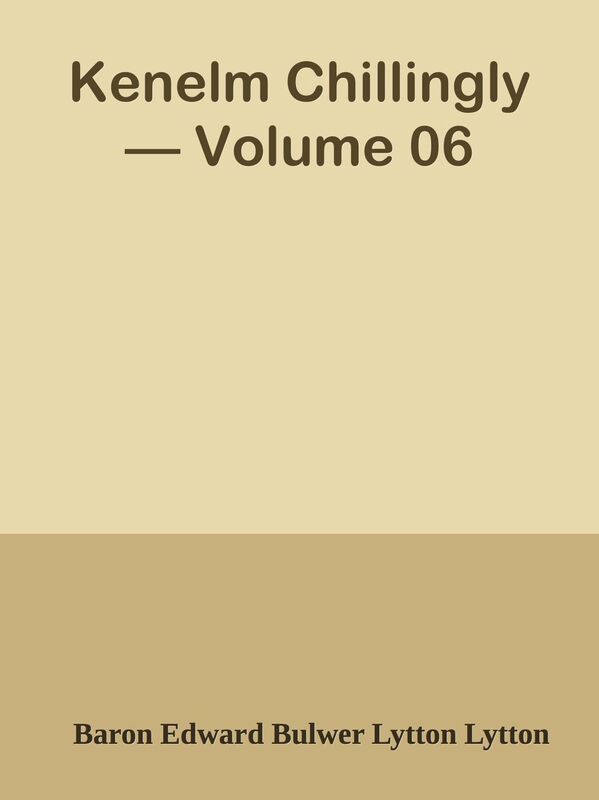 Kenelm Chillingly Volume 06