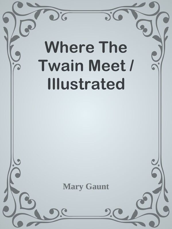 Where The Twain Meet / Illustrated