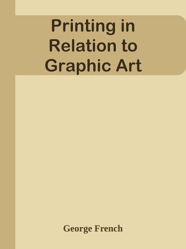 Printing in Relation to Graphic Art